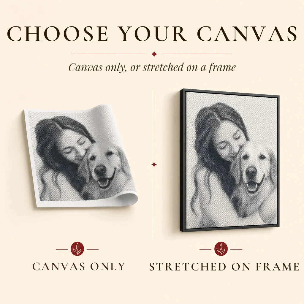 Choose your canvas — canvas only or stretched on a frame